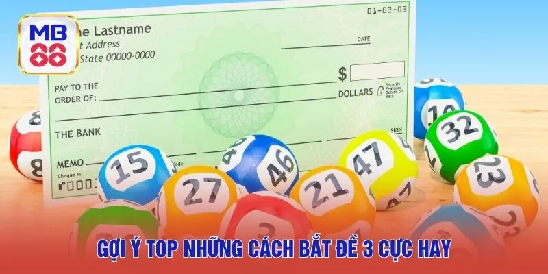 Gợi ý top những cách bắt đề 3 cực hay