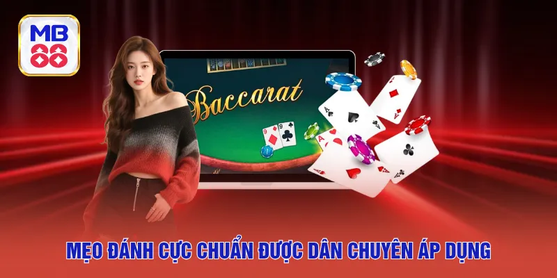 Mẹo đánh cực chuẩn được dân chuyên áp dụng