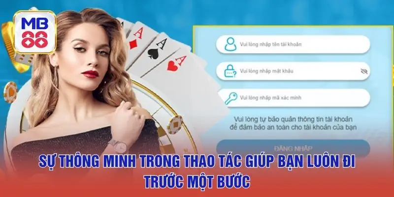Sự thông minh trong thao tác giúp bạn luôn đi trước một bước